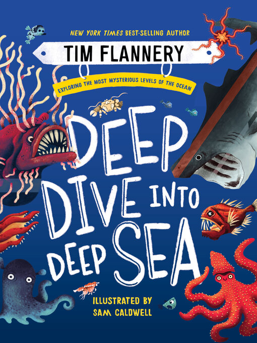 Title details for Deep Dive into Deep Sea by Tim Flannery - Wait list